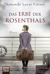 Das Erbe der Rosenthals - Armando Lucas Correa