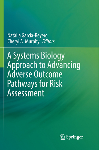 A Systems Biology Approach to Advancing Adverse Outcome Pathways for Risk Assessment
