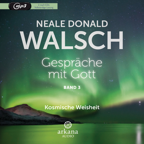 Gespr&auml;che mit Gott - Band 3 - Neale Donald Walsch