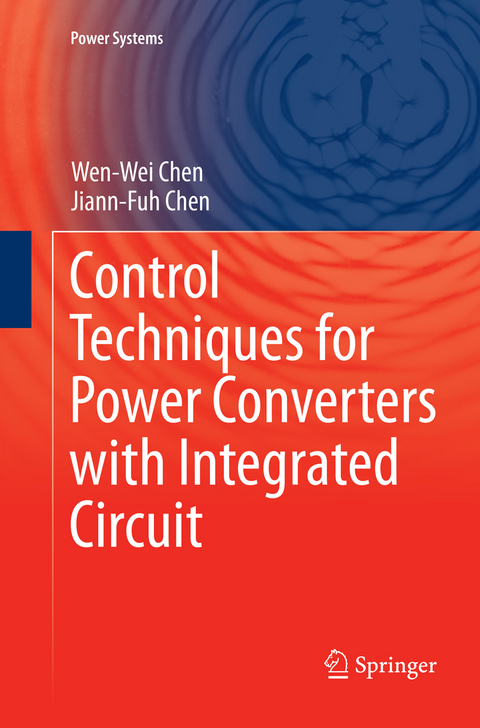 Control Techniques for Power Converters with Integrated Circuit - Wen-Wei Chen, Jiann-Fuh Chen