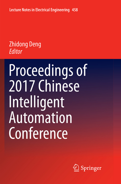 Proceedings of 2017 Chinese Intelligent Automation Conference - 