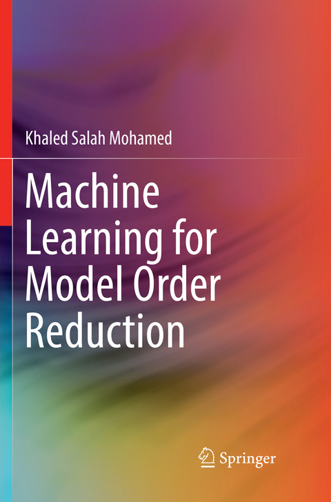 Machine Learning for Model Order Reduction - Khaled Salah Mohamed