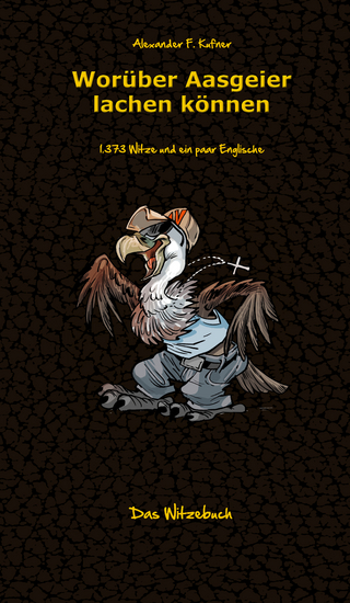 Worüber Aasgeier lachen können