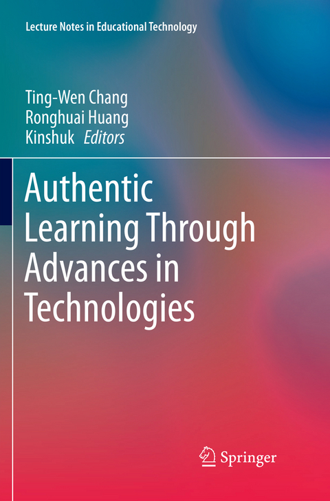 Authentic Learning Through Advances in Technologies - 