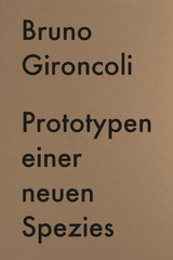 Prototypen einer neuen Spezies / Prototypes for a New Species - 