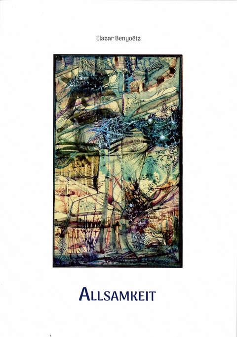 Allsamkeit - Elazar Benyo&euml;tz
