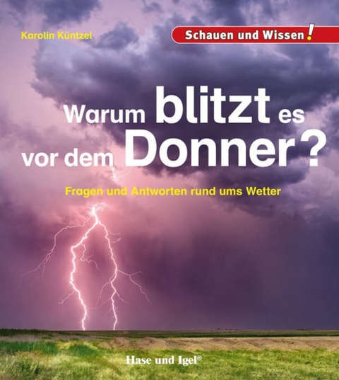 Warum blitzt es vor dem Donner? - Karolin K&uuml;ntzel