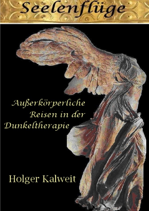 Seelenfl&uuml;ge - Holger Kalweit