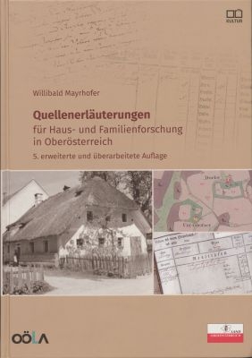 Quellenerläuterungen für Haus- und Familienforschung in Oberösterreich