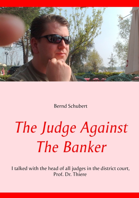 The Judge Against The Banker - Bernd Schubert