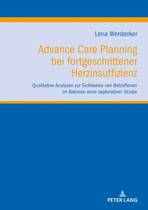 Advance Care Planning bei fortgeschrittener Herzinsuffizienz - Lena Werdecker