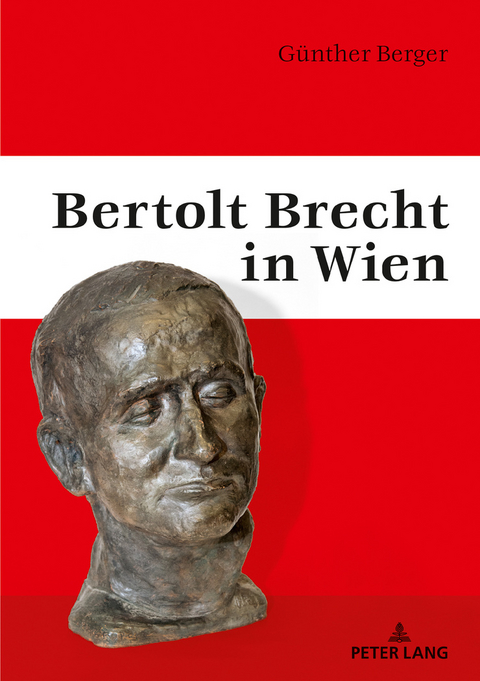 Bertolt Brecht in Wien - G&uuml;nther Berger