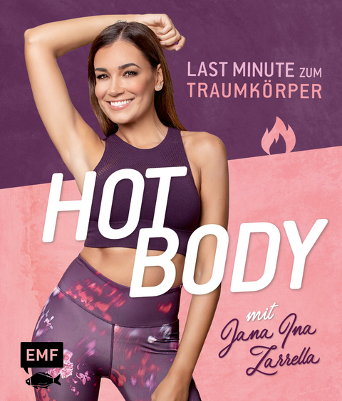 Hot Body! Last-Minute zum Traumk&ouml;rper mit Jana Ina Zarrella - Jana Ina Zarrella