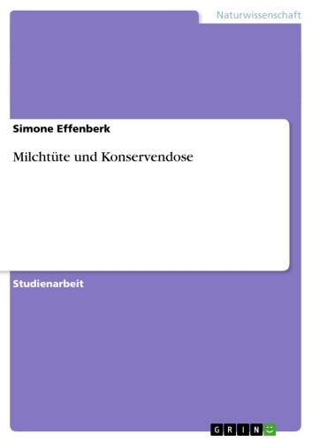 Milchtüte und Konservendose -  Simone Effenberk