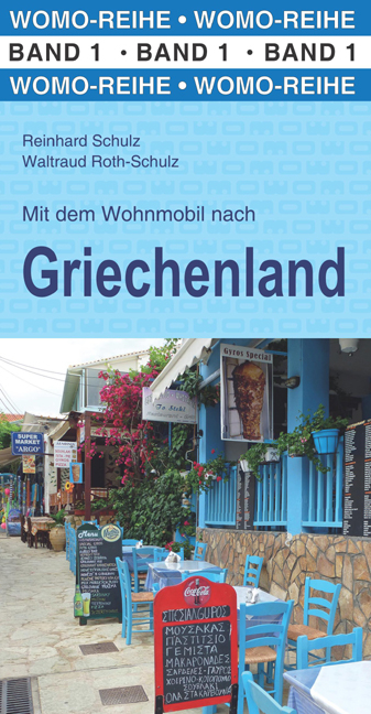 Mit dem Wohnmobil nach Griechenland - Reinhard Schulz, Waltraud Roth-Schulz