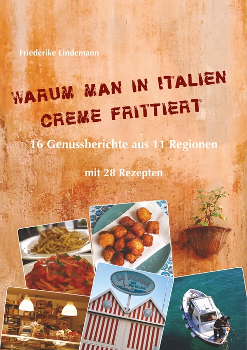 Warum man in Italien Creme frittiert - Friederike Lindemann