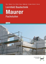 Lernfeld Bautechnik Maurer - Christa Alber, Balder Batran, Volker Frey, Klaus Dr. K&ouml;hler, Eduard Kraus, G&uuml;nter Rothacher, Heike Schulze-Reichert, Kai-Michael Stumm