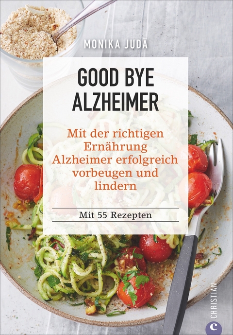Good bye Alzheimer - Monika Judä