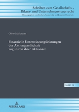 Finanzielle Unterst&uuml;tzungsleistungen der Aktiengesellschaft zugunsten ihrer Aktion&auml;re - Oliver Markmann