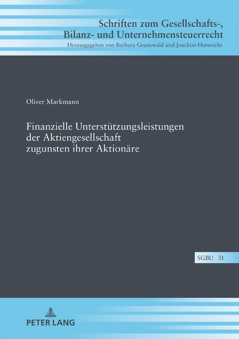 Finanzielle Unterst&uuml;tzungsleistungen der Aktiengesellschaft zugunsten ihrer Aktion&auml;re - Oliver Markmann