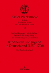 Kindheiten und Jugend in Deutschland (1250-1700) - 