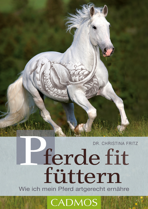 Pferde fit füttern - Christina Fritz