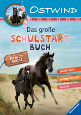 Ostwind: Das gro&szlig;e Schulstartbuch