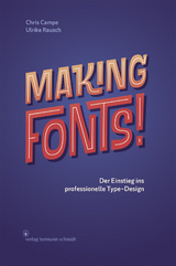 Making Fonts! - Chris Campe, Ulrike Rausch