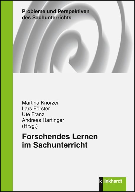 Forschendes Lernen im Sachunterricht - 