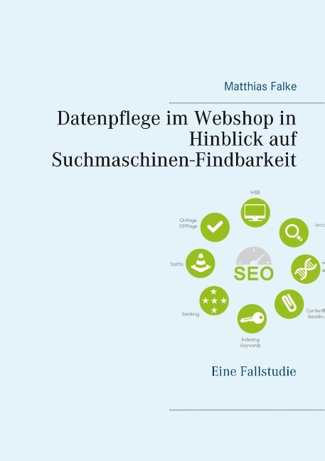Datenpflege im Webshop in Hinblick auf Suchmaschinen-Findbarkeit - Matthias Falke