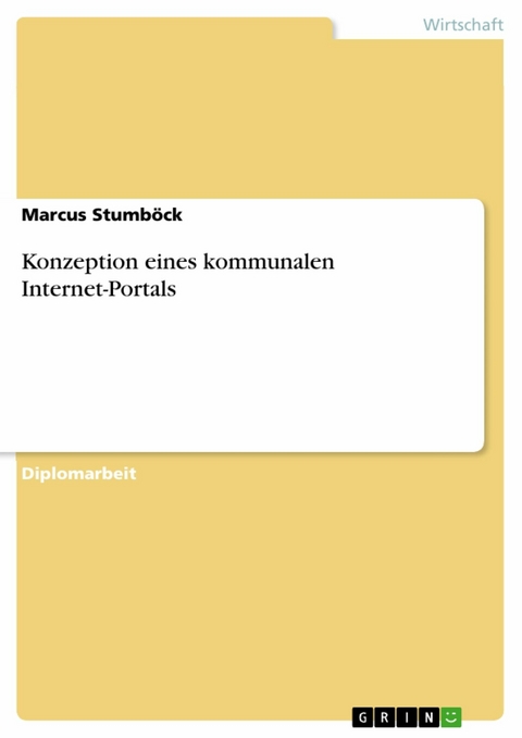 Konzeption eines kommunalen Internet-Portals -  Marcus Stumb&ouml;ck