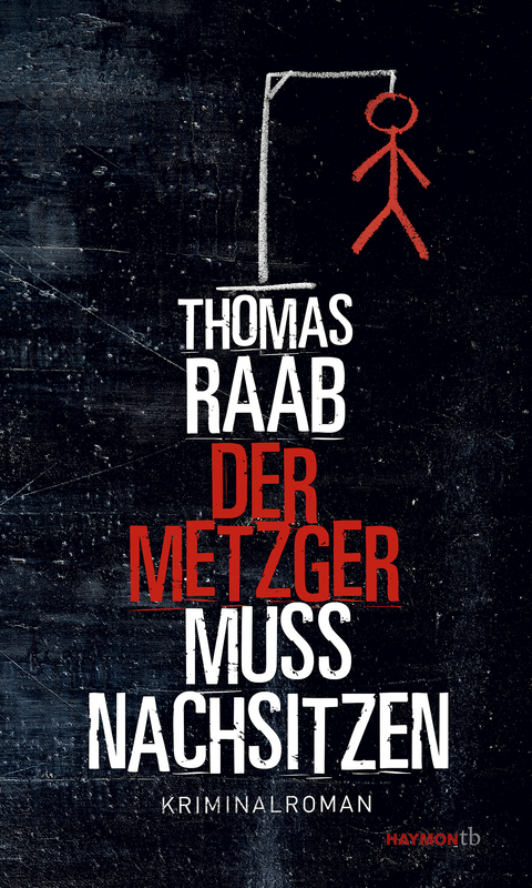 Der Metzger muss nachsitzen - Thomas Raab