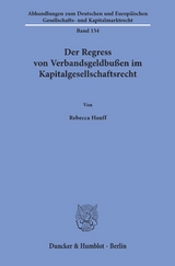 Der Regress von Verbandsgeldbu&szlig;en im Kapitalgesellschaftsrecht. - Rebecca Hauff