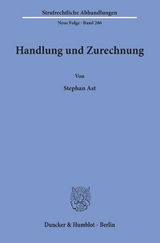 Handlung und Zurechnung. - Stephan Ast