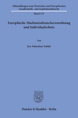 Europ&auml;ische Marktmissbrauchsverordnung und Individualschutz. - Jan-Sebastian Sch&uuml;tt