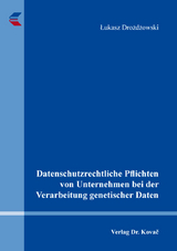 Datenschutzrechtliche Pflichten von Unternehmen bei der Verarbeitung genetischer Daten - Łukasz Drożdżowski