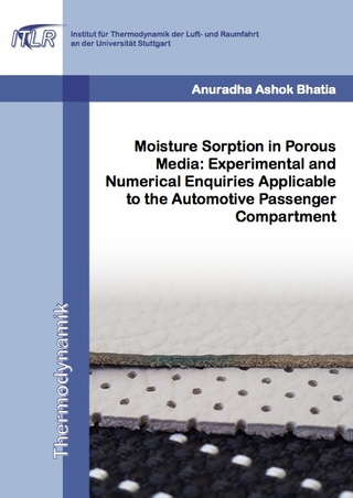 Moisture Sorption in Porous Media: Experimental and Numerical Enquiries Applicable to the Automotive Passenger Compartment