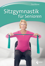 Sitzgymnastik f&uuml;r Senioren - Tina Pfitzner