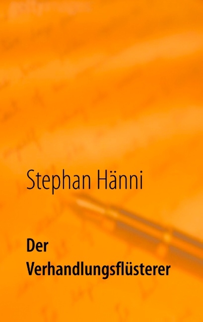 Der Verhandlungsfl&uuml;sterer - Stephan H&auml;nni