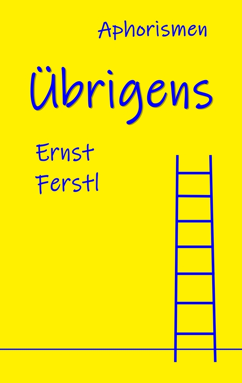 &Uuml;brigens - Ernst Ferstl