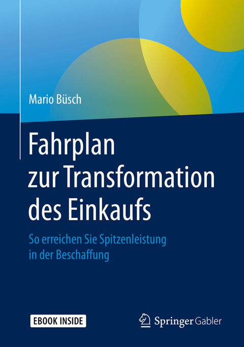 Fahrplan zur Transformation des Einkaufs - Mario B&uuml;sch