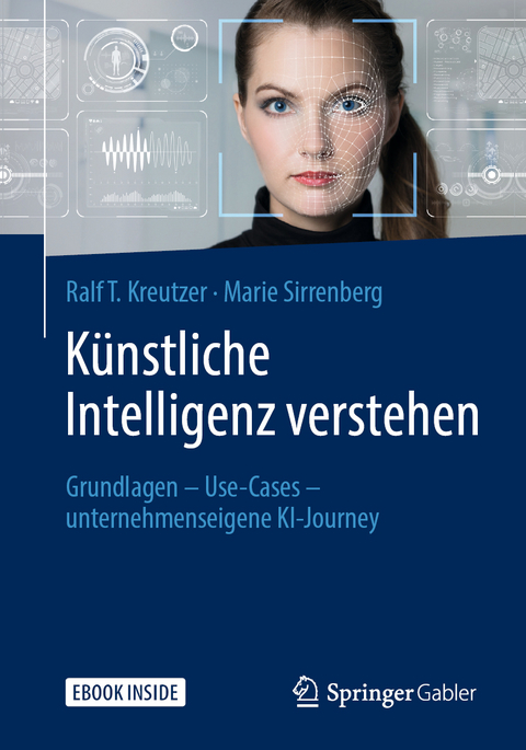 K&uuml;nstliche Intelligenz verstehen - Ralf T. Kreutzer, Marie Sirrenberg