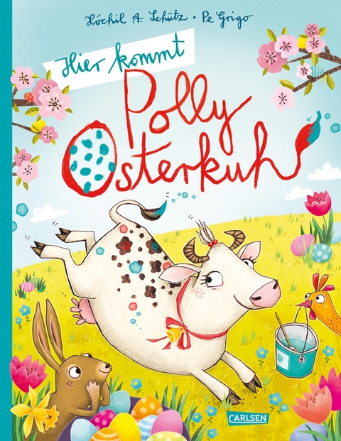 Hier kommt Polly Osterkuh! - X&oacute;chil Sch&uuml;tz