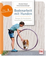 Bodenarbeit mit Hunden - Monika Schaal, Petra Rammelsberger
