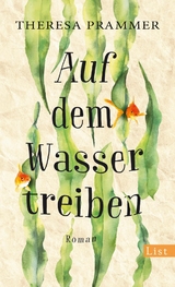 Auf dem Wasser treiben - Theresa Prammer