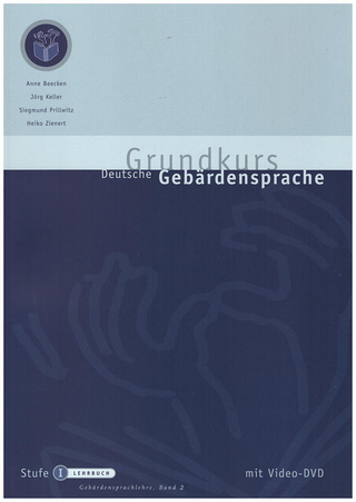 Grundkurs Deutsche Gebärdensprache Stufe I - Ausgabe für Lehrkräfte