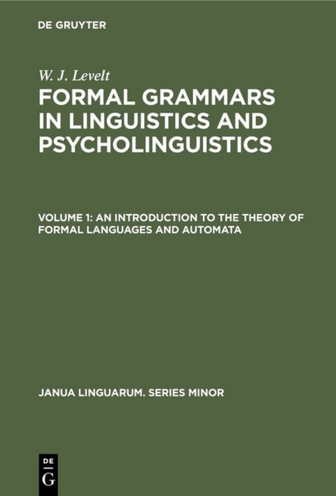 An Introduction to the Theory of Formal Languages and Automata - W. J. Levelt