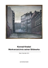Konrad Knebel Werkverzeichnis seiner Bildwerke - Manfred Arendt
