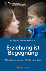 Erziehung ist Begegnung - Wolfgang Sa&szlig;mannshausen