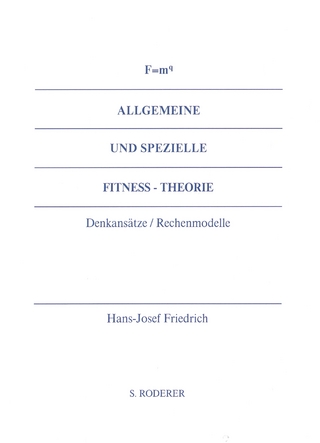 F = m hoch q Allgemeine und Spezielle Fitness-Theorie